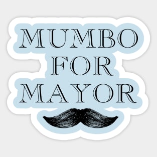 Mumbo For Mayor Sticker